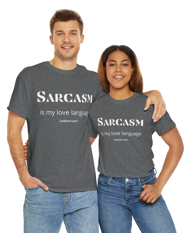 'Sarcasm Is My Love Language' Shirt