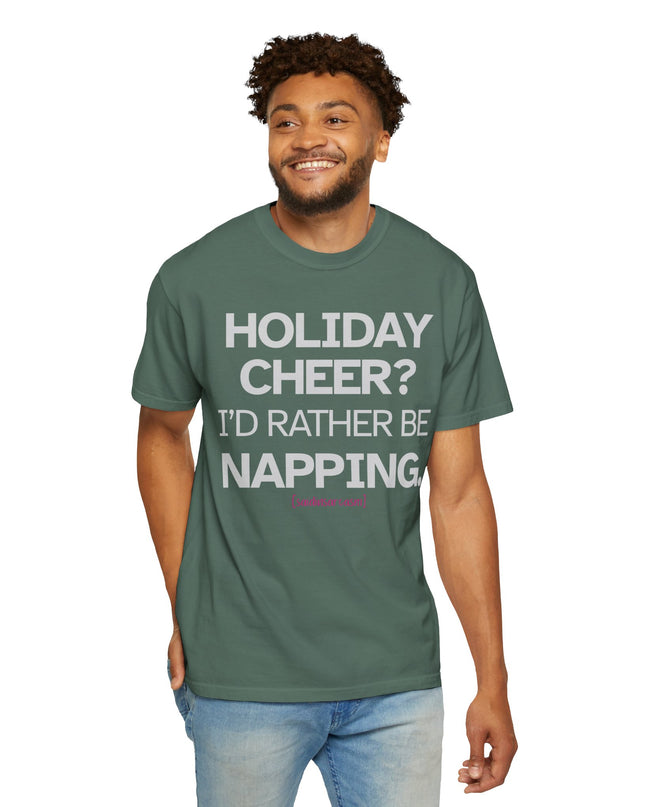 'Holiday Cheer? I'd Rather Be Napping.' - Holiday T-Shirt