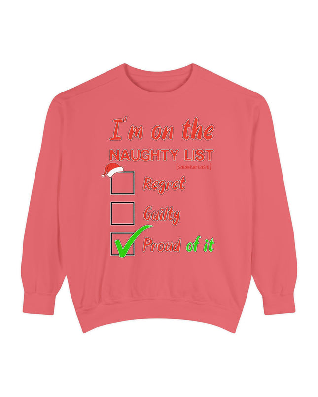 Naughty List Sweatshirt — "I'm on the Naughty List: Proud of It" Christmas Sweatshirt