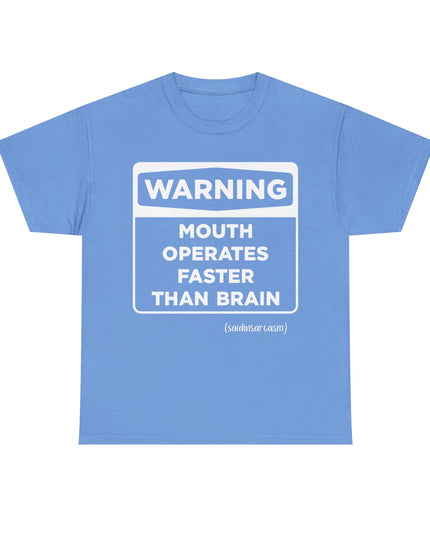 'Warning: Mouth operates faster than Brain' Shirt