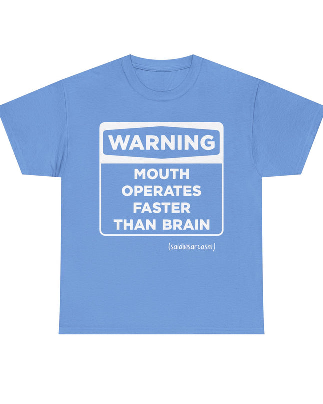 'Warning: Mouth operates faster than Brain' Shirt