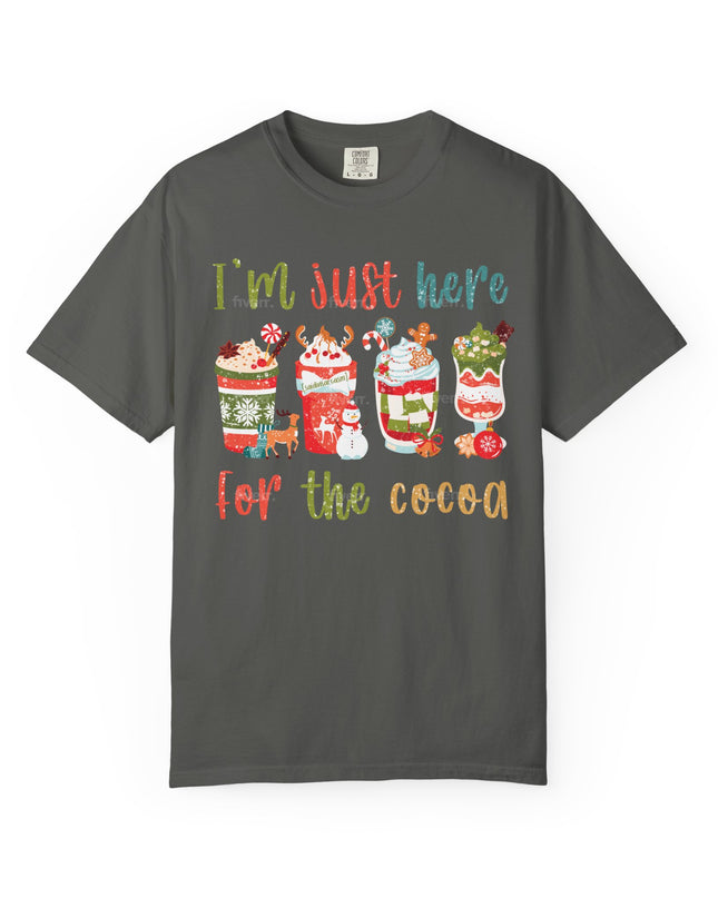 Holiday Cocoa T‑Shirt — "I'm Just Here for the Cocoa" Christmas Hot Chocolate Tee