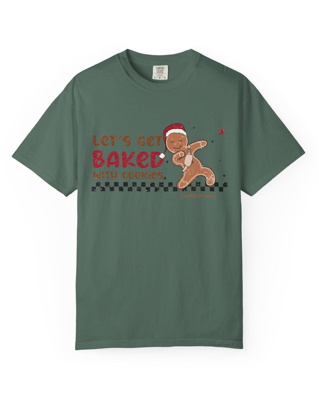 Let's Get Baked with Cookies T-Shirt — Funny Gingerbread Holiday Tee