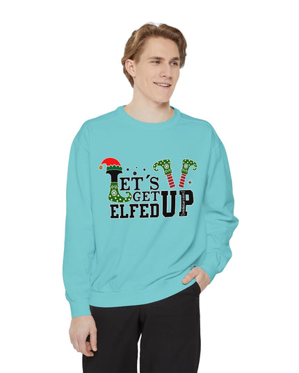 'Let's Get Elfed Up' Sweatshirt - Funny Christmas Holiday Pullover