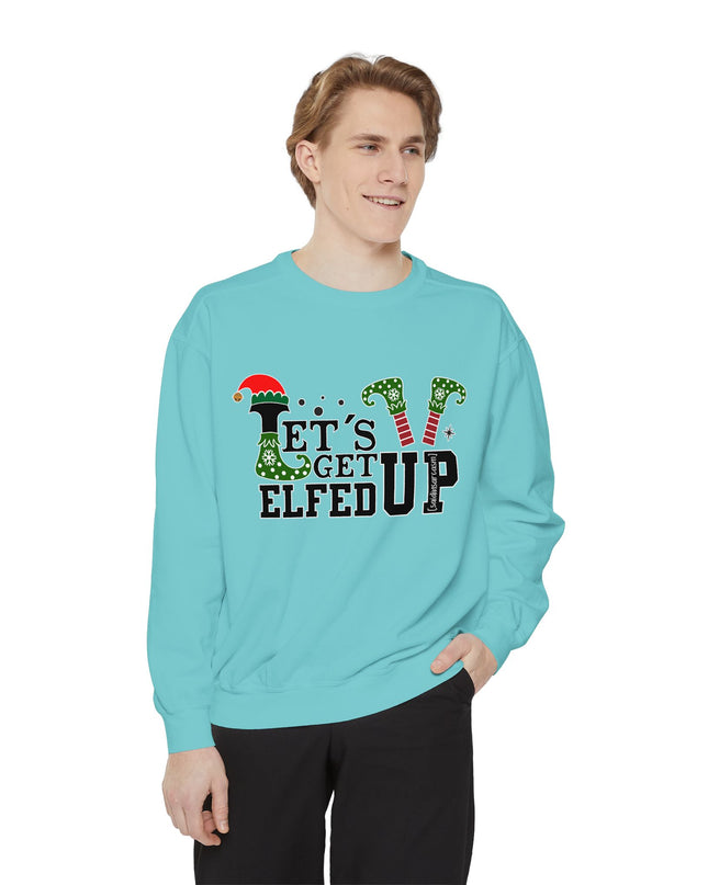 'Let's Get Elfed Up' Sweatshirt - Funny Christmas Holiday Pullover