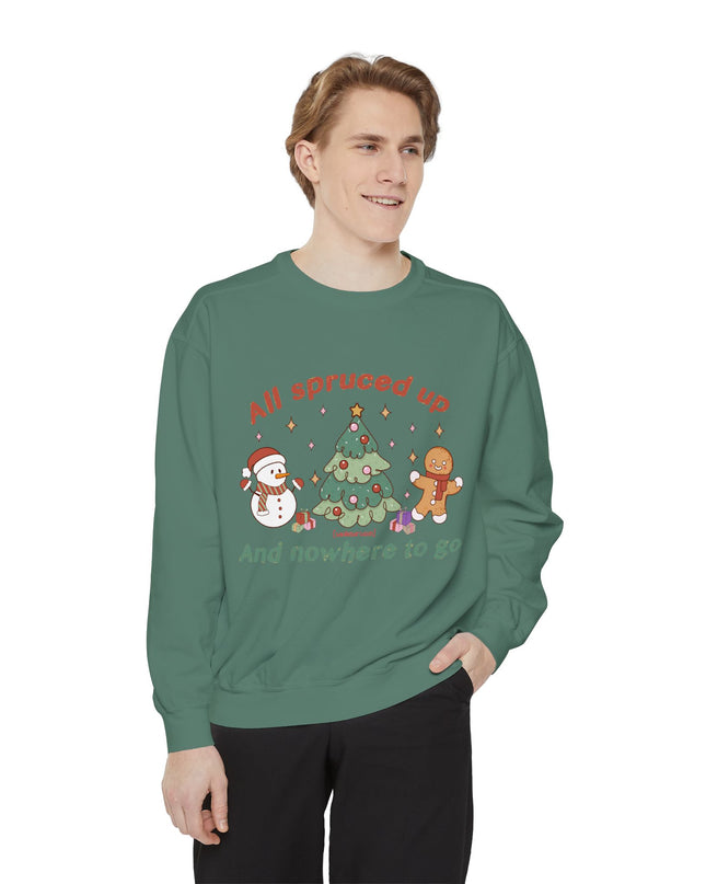 'All Spruced up and Nowhere to Go' - Holiday crewneck