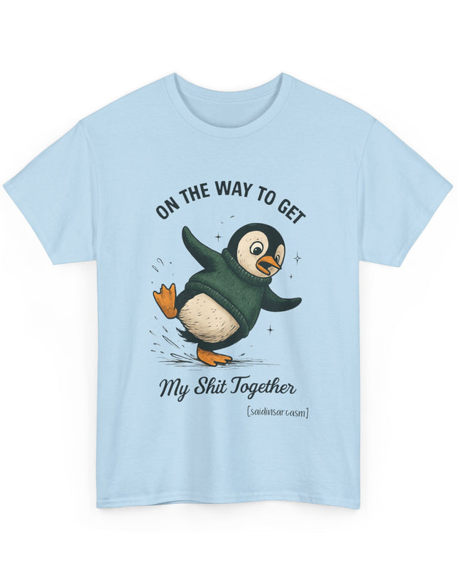 'On My Way ..... Sh*t Together' Shirt