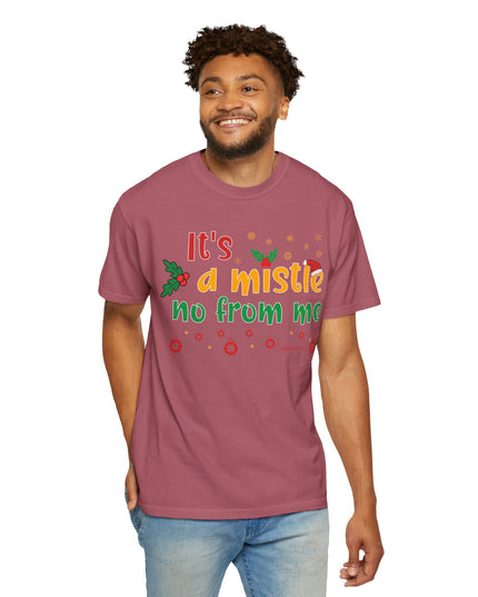 'Mistle No From Me' T-Shirt — Funny Christmas Holiday Tee