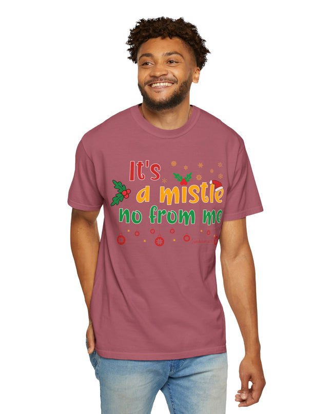 'Mistle No From Me' T-Shirt — Funny Christmas Holiday Tee