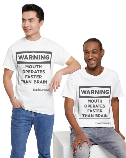 'Warning: Sign about Mouth and Brain Speed' Shirt