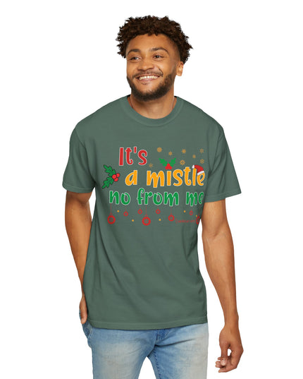 'Mistle No From Me' T-Shirt — Funny Christmas Holiday Tee