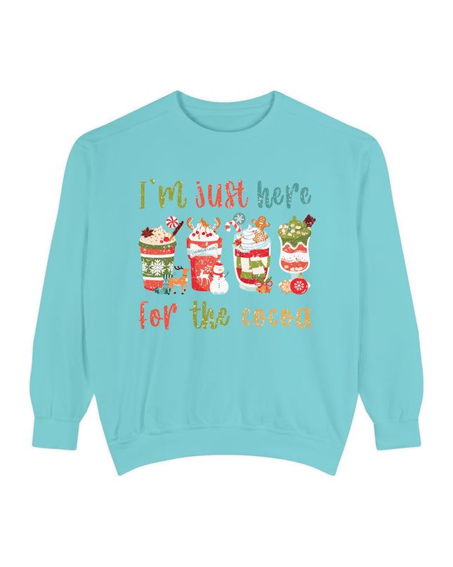 Holiday Sweatshirt - "I'm Just Here for the Cocoa" Christmas Cocoa Crewneck