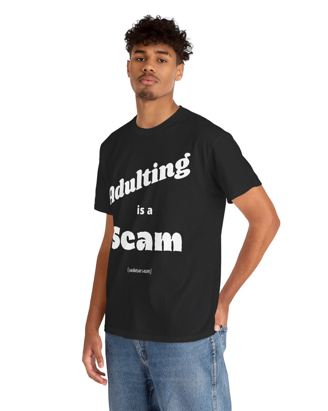 'Adulting is a Scam' Shirt