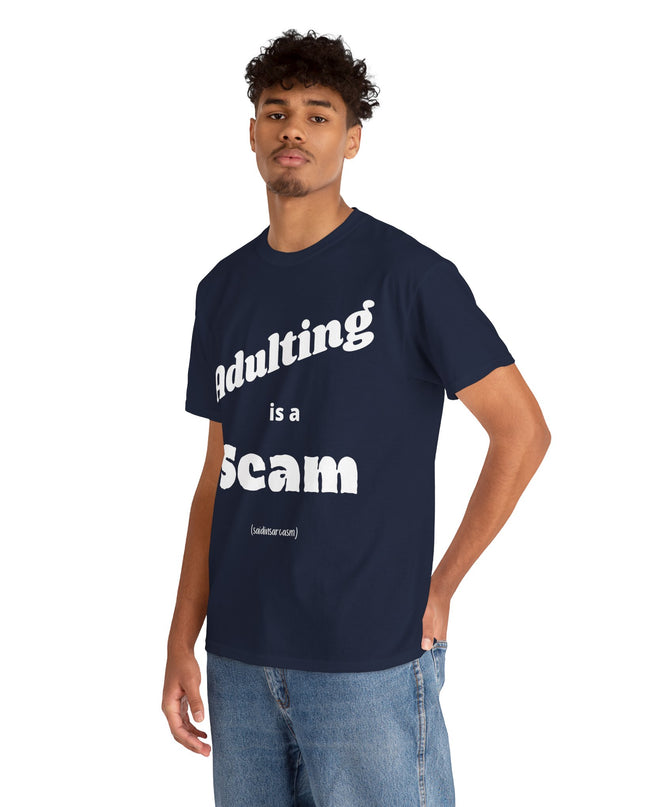 'Adulting is a Scam' Shirt