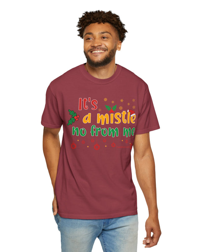 'Mistle No From Me' T-Shirt — Funny Christmas Holiday Tee