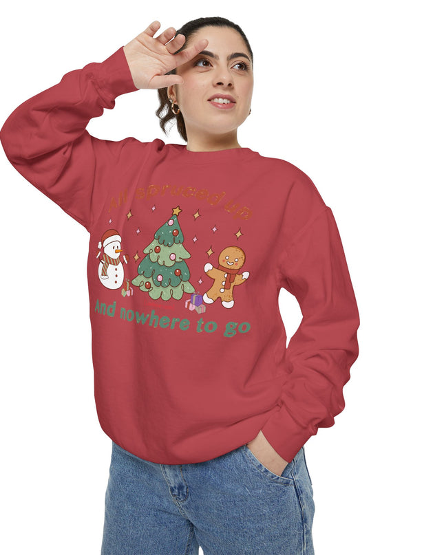 Holiday Sweatshirt — "All Spruced Up and Nowhere to Go" Cozy Christmas Crewneck