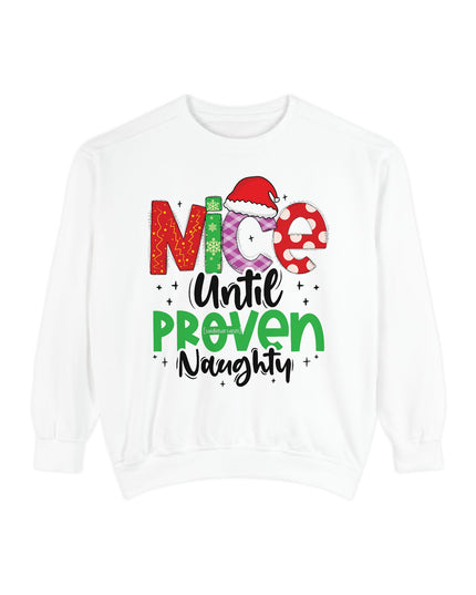 'Nice Until Proven Naughty' - Holiday Sweatshirt