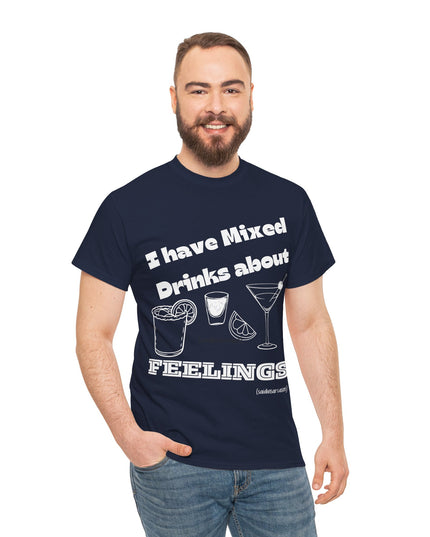 'Mixed Drinks About Feelings' Shirt