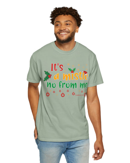 'Mistle No From Me' T-Shirt — Funny Christmas Holiday Tee