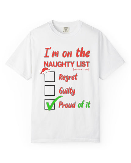 Naughty List T-Shirt – "I’m on the Naughty List: Proud of It" Christmas Tee