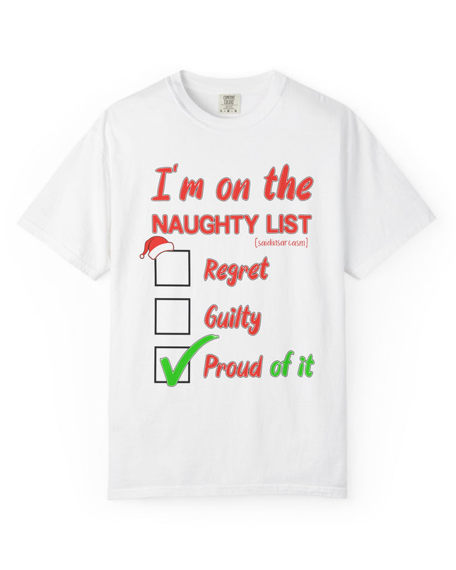Naughty List T-Shirt – "I’m on the Naughty List: Proud of It" Christmas Tee