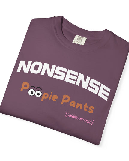 'Nonsense Poopie Pants' - Optimism Fueled, Nonsense Free-Playful Humor T-Shirt, Nonsense, Funny Gift for Kids, Unisex Casual Wear, Perfect for Birthdays, Parties, or Everyday Fun