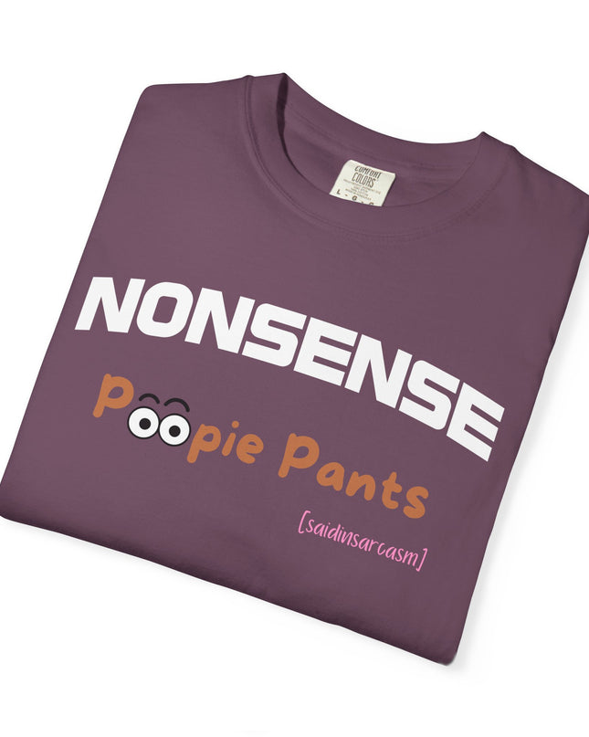 'Nonsense Poopie Pants' - Optimism Fueled, Nonsense Free-Playful Humor T-Shirt, Nonsense, Funny Gift for Kids, Unisex Casual Wear, Perfect for Birthdays, Parties, or Everyday Fun