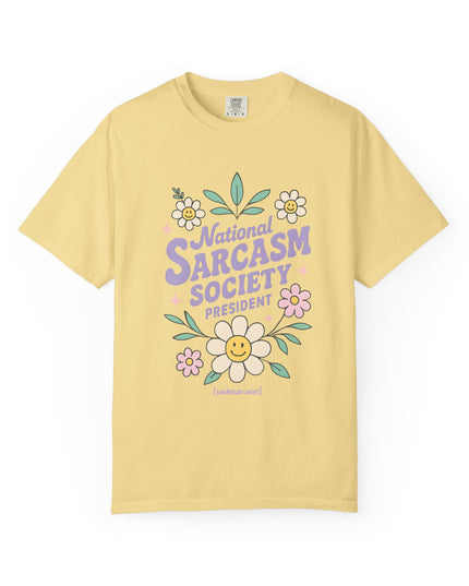 'National Sarcasm Society President' Funny Graphic T-Shirt