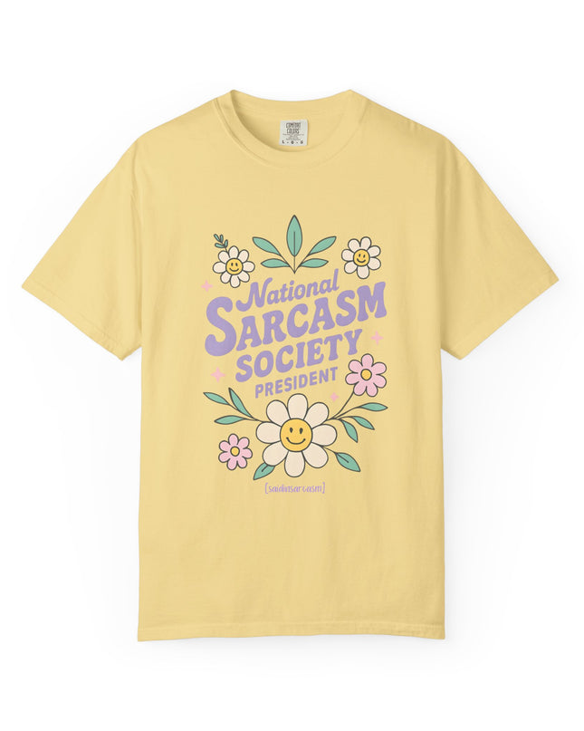 'National Sarcasm Society President' Funny Graphic T-Shirt