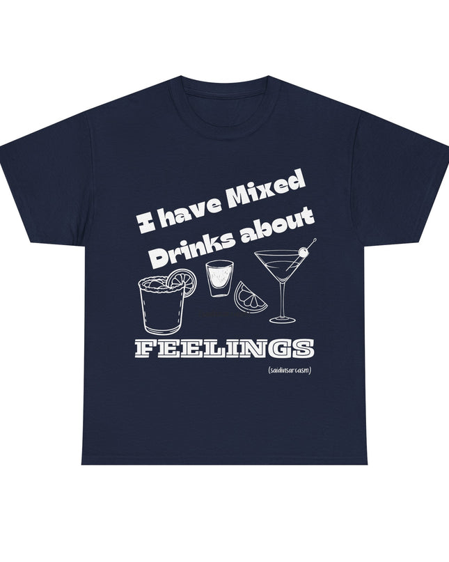 'Mixed Drinks About Feelings' Shirt