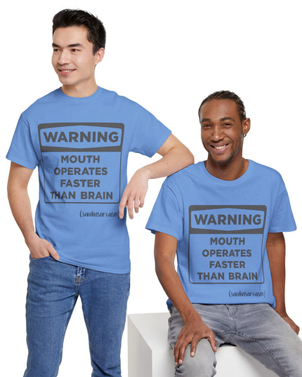 'Warning: Sign about Mouth and Brain Speed' Shirt