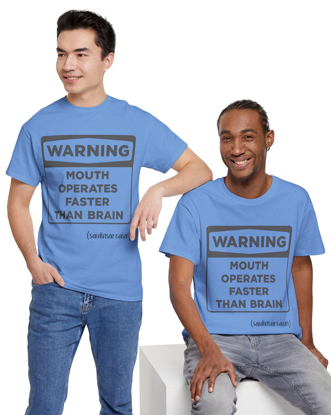 'Warning: Sign about Mouth and Brain Speed' Shirt