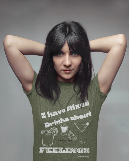 'Mixed Drinks About Feelings' Shirt
