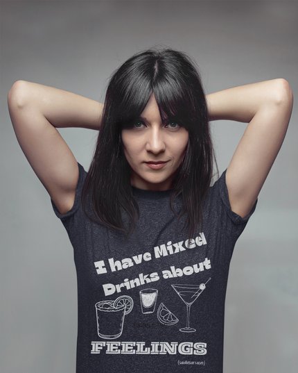 'Mixed Drinks About Feelings' Shirt