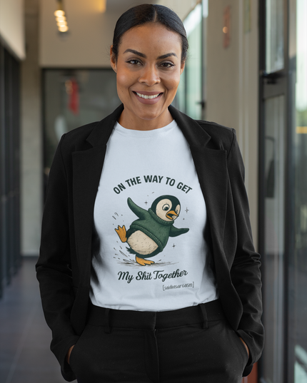 'On My Way ..... Sh*t Together' Shirt