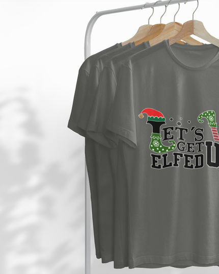 'Let’s Get Elfed Up' - Christmas T-Shirt