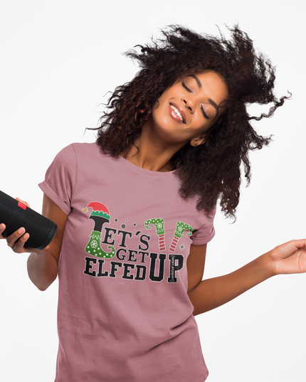 'Let’s Get Elfed Up' - Christmas T-Shirt