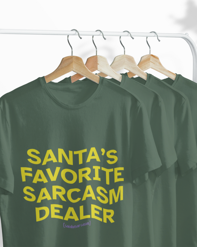 'Santa's Favorite Sarcasm Dealer' - Holiday T-Shirt