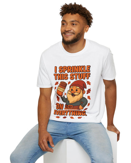 'I Sprinkle This Stuff On Everything Tee'- Funny Gnome Sarcastic T-shirt