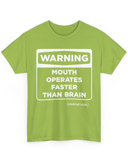 'Warning: Mouth operates faster than Brain' Shirt