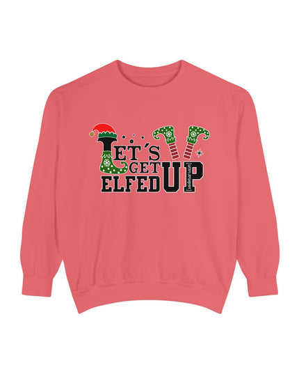 'Let's Get Elfed Up' Sweatshirt - Funny Christmas Holiday Pullover