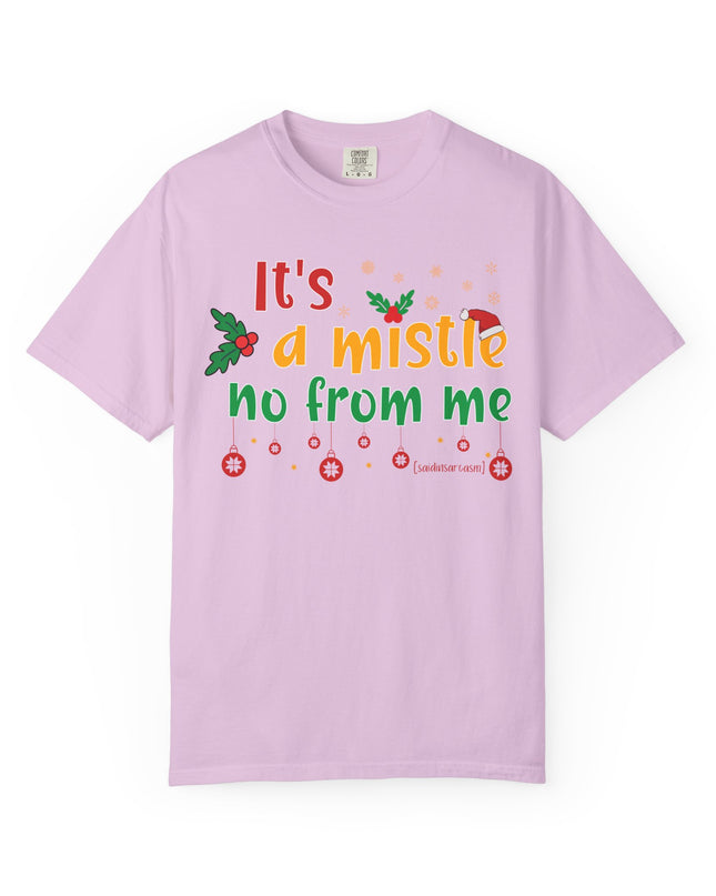 'Mistle No From Me' T-Shirt — Funny Christmas Holiday Tee