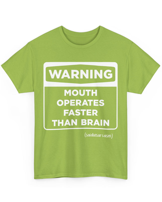 'Warning: Mouth operates faster than Brain' Shirt