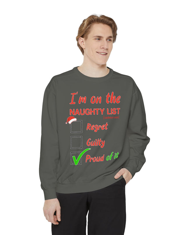 Naughty List Sweatshirt — "I'm on the Naughty List: Proud of It" Christmas Sweatshirt