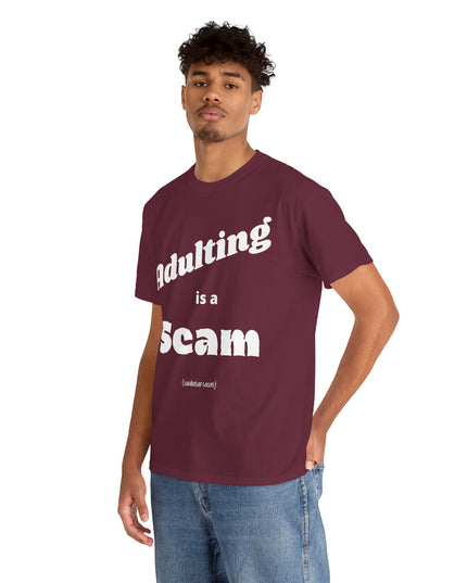 'Adulting is a Scam' Shirt