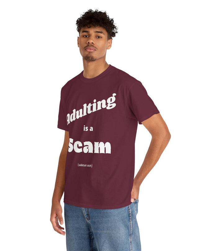 'Adulting is a Scam' Shirt