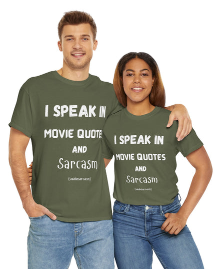 'I Speak in Movie Quotes and Sarcasm' Shirt