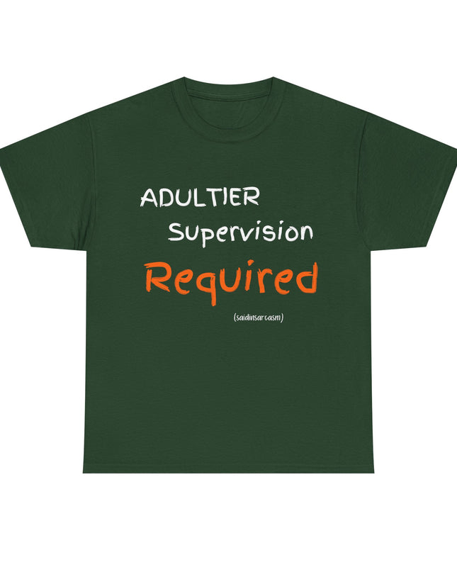 'Adultier Supervision Required' Shirt