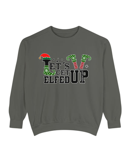 'Let's Get Elfed Up' Sweatshirt - Funny Christmas Holiday Pullover