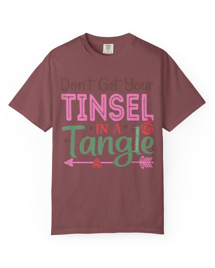 Holiday T-Shirt — "Don't Get Your Tinsel In A Tangle" Christmas Graphic Tee